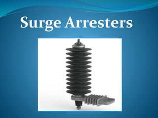 Surge Arresters
 