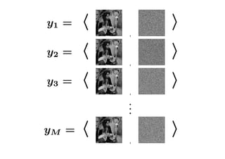 y1 =
       ,


y2 =
       ,


y3 =
       ,
       .
       .
       .
yM =
       ,
 