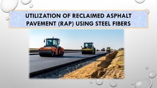 utilisation of Reclaimed Asphalt pavement | PPTX