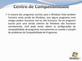 Central de AçõesA Central de Ações consolida o tráfego de mensagens dos principais recursos de manutenção e segurança do Windows
