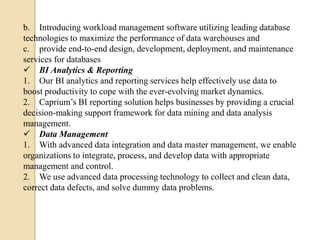 b. Introducing workload management software utilizing leading database
technologies to maximize the performance of data wa...
