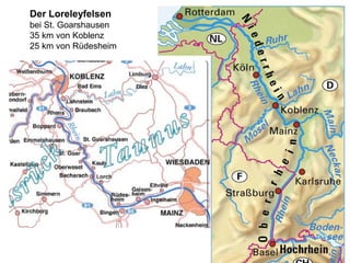 Der Loreleyfelsen
bei St. Goarshausen
35 km von Koblenz
25 km von Rüdesheim
 