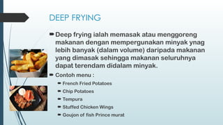 Metode Deep Frying PPT COOKING METODE pembelajaran praktek smk | PPTX