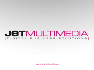 www.jetmultimedia.es
 