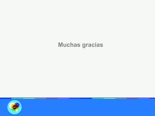 Muchas gracias
 