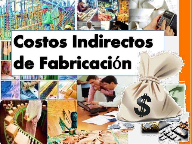 Costos Indirectos De Fabricación