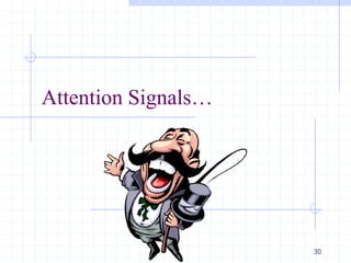 30
Attention Signals…
 