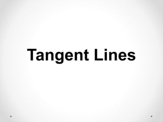 Tangent Lines
 