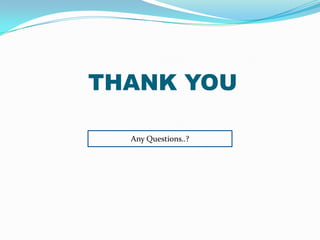 THANK YOU

  Any Questions..?
 