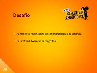 EstratégiaNotícias, promoções e diálogo com os torcedores.Conteúdo multimídia.Trailers, entrevistas e vídeos relacionados ao filme Participação em comunidades do clube AllBlogAgregador de todo o conteúdo. 