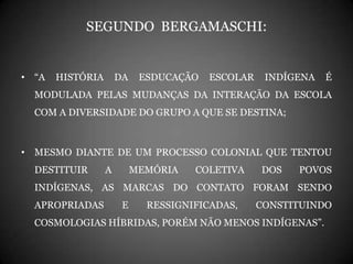 Educação Escolar Indígena no séc. XX