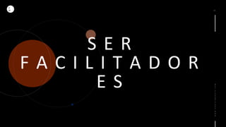 D
M
S E R
F A C I L I T A D O R
E S
WWW.DANIELMAROTE.COM
 