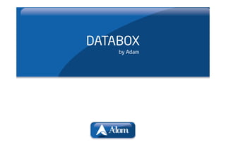 DATABOX
    by Adam
 