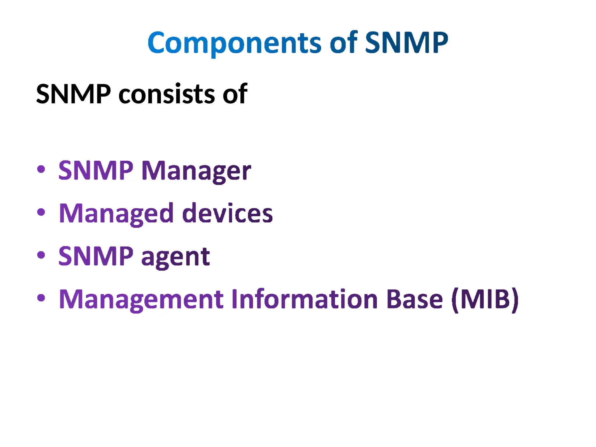 SNMP consists of
 