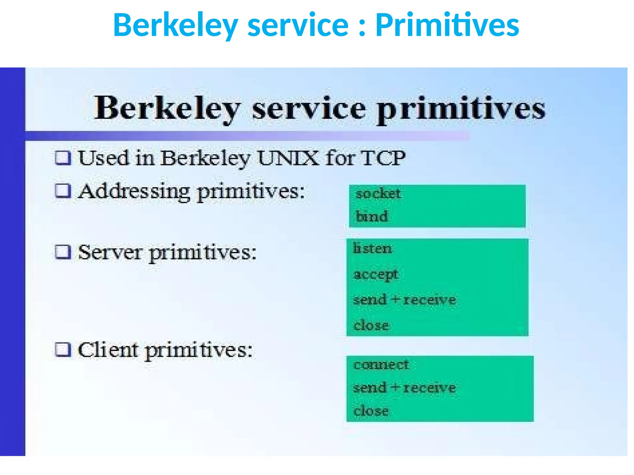Berkeley service : Primitives
 