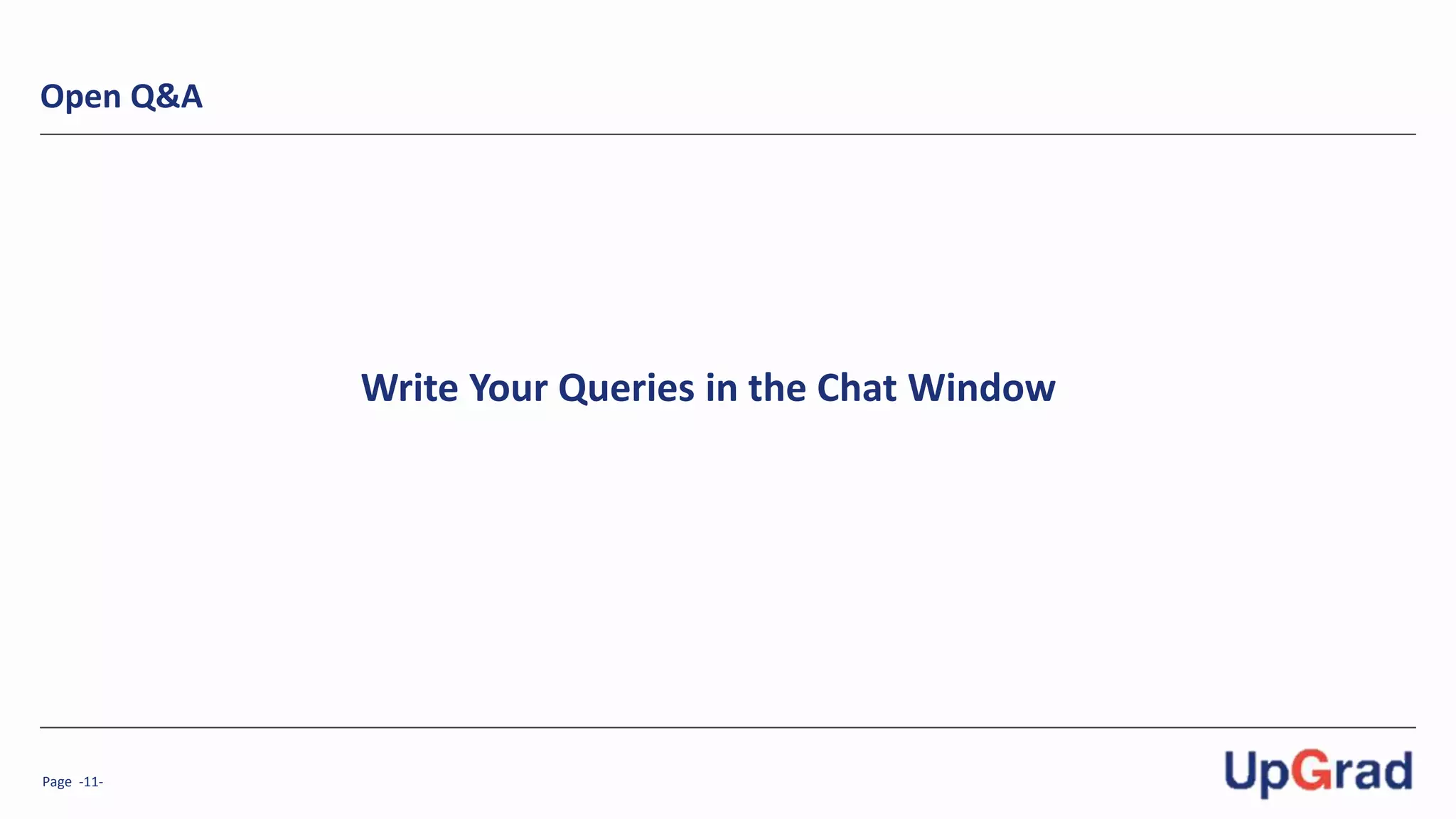 Page -11-
Open Q&A
Write Your Queries in the Chat Window
 