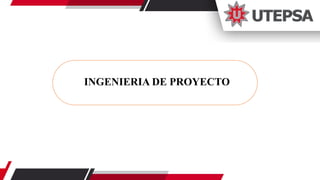 INGENIERIA DE PROYECTO
 