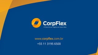 www.corpflex.com.br
+55 11 3195 6500
 