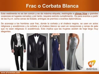 DRESS CODE, vestuario según la invitación
