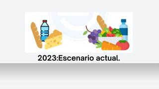2023:Escenario actual.
 