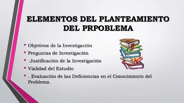 PLANTEAMIENTO DEL PROBLEMA DE INVESTIGACIÓN
