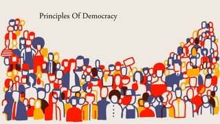 Principles Of Democracy
 