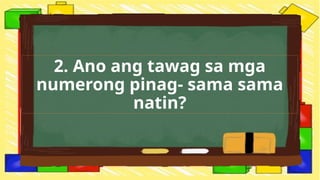 Basic Addition and Math Concepts for Young Learners in Filipino | PPTX