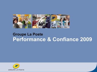 Groupe La Poste Performance & Confiance 2009 