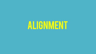 ALIGNMENT
 