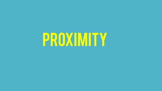 PROXIMITY
 