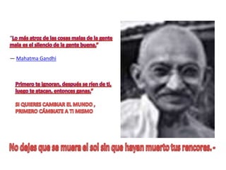 “
― Mahatma Gandhi