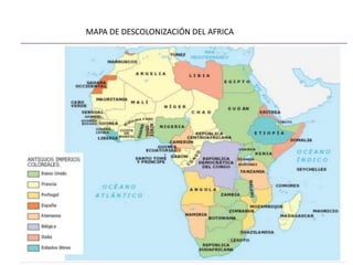 MAPA DE DESCOLONIZACIÓN DEL AFRICA