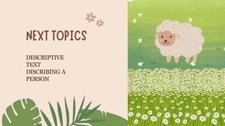 DESCRIPTIVE
TEXT
DISCRIBING A
PERSON
 