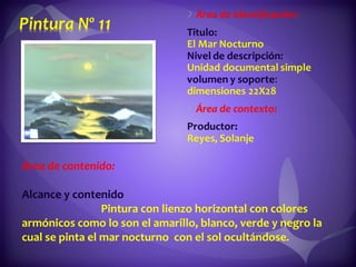 Área de contenido:  Alcance y contenido  Pintura con lienzo horizontal con colores armónicos como lo son el amarillo, blanco, verde y negro la cual se pinta el mar nocturno  con el sol ocultándose. 