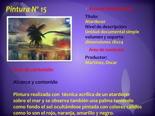 Área de contenido:  Alcance y contenido  Pintura realizada con  técnica acrílica de un atardecer sobre el mar y se observa también una palma teniendo como fondo el sol ocultándose pintada con colores cálidos como lo son el rojo, naranja, amarillo y negro.  