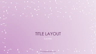 SUBTITLE
Title Layout
www.MsWordPowerPointExpert.com
 