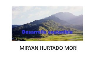 MIRYAN HURTADO MORI
 