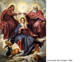 Coronación de la Virgen, 1644
 