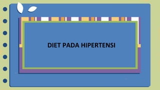DIET PADA HIPERTENSI
 