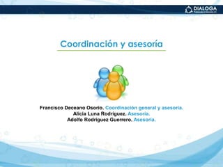 ¿Cuánto tiempo debe dedicar un alumno cada semana a trabajar en el diplomado?En promedio, debe dedicar el siguiente tiempo:¿Qué aspectos técnicos hay que conocer?La plataforma usada para el desarrollo del  Diplomado es el gestor de aprendizaje “Moodle”,  el cual permite la realización de cursos on-line de  manera simple, fácil y sin complicaciones  técnicas.Para poder ingresar a la plataforma Moodle de Dialoga es necesario contar con una cuenta.Al realizar el pago del Diplomado, la cuenta se genera por parte del administrador del sistema, que asigna un nombre de usuario y una contraseña.