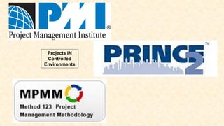 Projects IN
Controlled
Environments
 