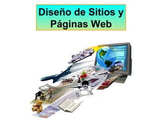 Diseño de Sitios y Páginas Web 