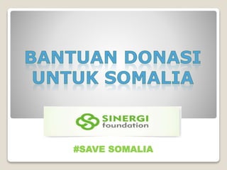 #SAVE SOMALIA
 