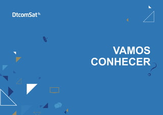 VAMOS
CONHECER
 