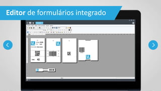 Editor de formulários integrado
 