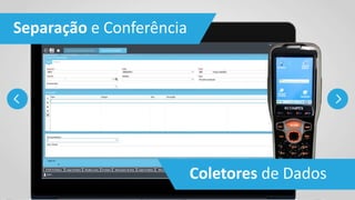 Separação e Conferência
Coletores de Dados
 