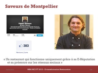 Saveurs de Montpellier




« Un restaurant qui fonctionne uniquement grâce à sa E-Réputation
   et sa présence sur les réseaux sociaux »

 14/03/2013     MBA MCI FT 2013 - E-transformation Restauration   158
 