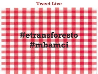 Tweet Live
        E-transformation du secteur de la restauration




            #etransforesto
              #mbamci


Charlotte    Clémentine      Marjolaine      Eric        Jeremy
                                                             3
 