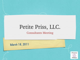 Petite Priss, LLC. ,[object Object],March 16, 2011  