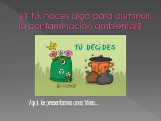 Aquí, te presentamos unas ideas…